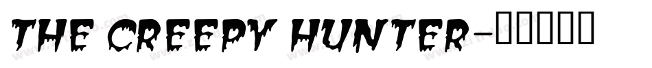 THE CREEPY HUNTER字体转换